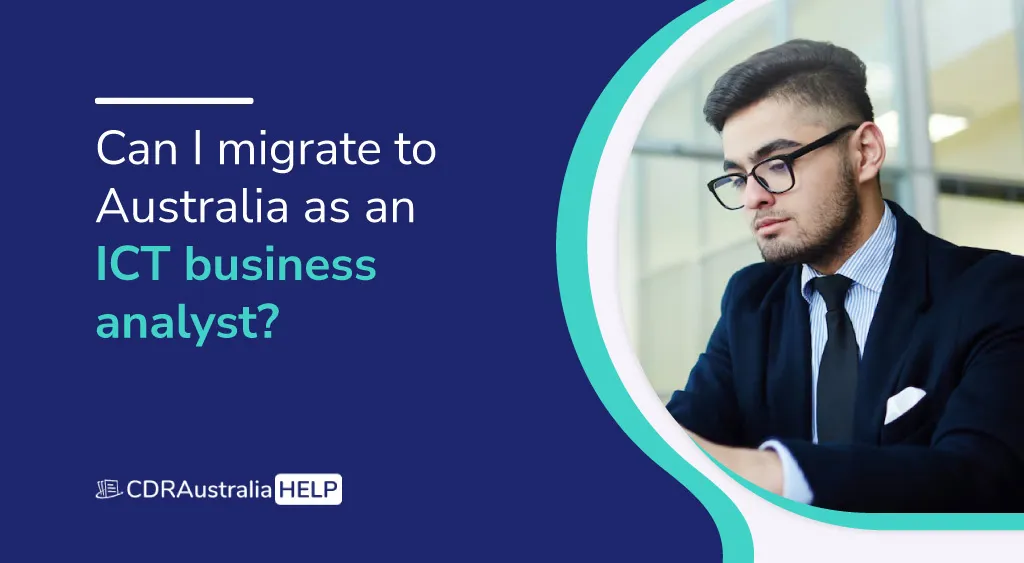 Can I migrate to Australia as an ICT business analyst