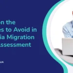 Guide on the Top Mistakes to Avoid in Australia Migration Skills Assessment
